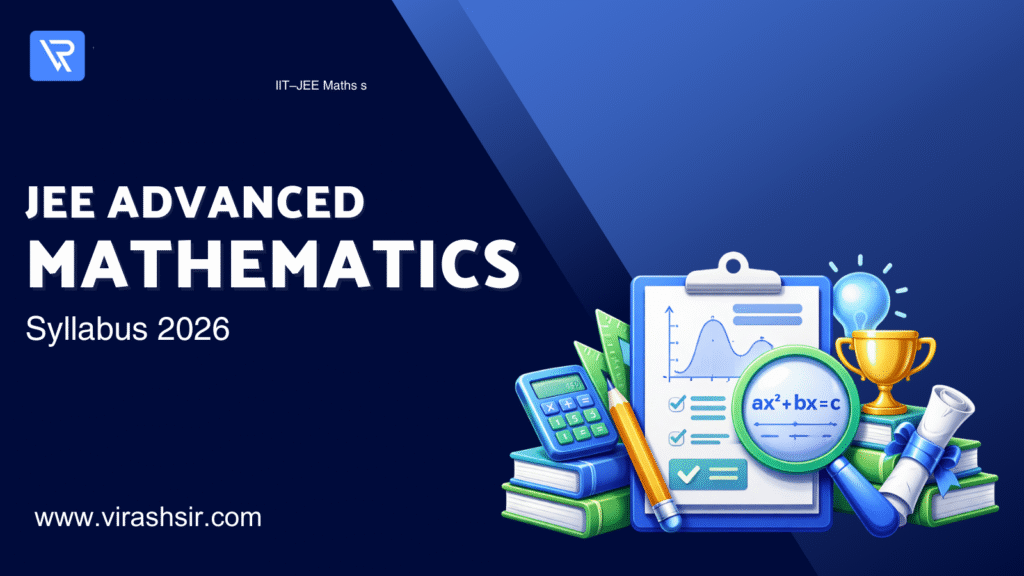 JEE Advanced Maths Syllabus 2026 – Complete Chapter-wise Breakdown